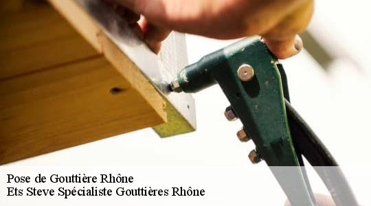 Pose de Gouttière 69 Rhône  Ets Steve Spécialiste Gouttières Rhône