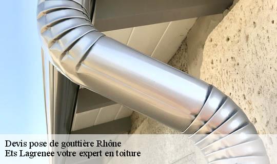 Devis pose de gouttière 69 Rhône  Ets Lagrenee votre expert en toiture