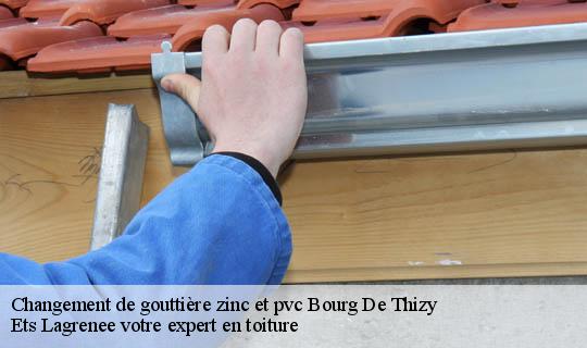 Changement de gouttière zinc et pvc  bourg-de-thizy-69240 Ets Lagrenee votre expert en toiture