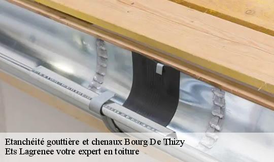 Etanchéité gouttière et chenaux  bourg-de-thizy-69240 Ets Lagrenee votre expert en toiture