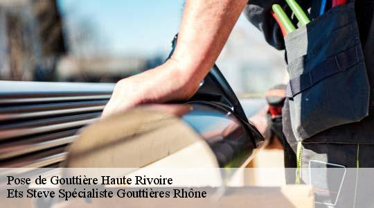 Pose de Gouttière  haute-rivoire-69610 Ets Steve Spécialiste Gouttières Rhône