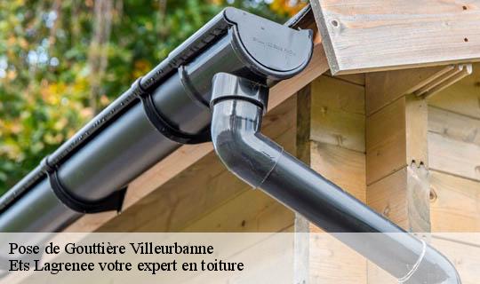 Pose de Gouttière  villeurbanne-69100 Ets Lagrenee votre expert en toiture