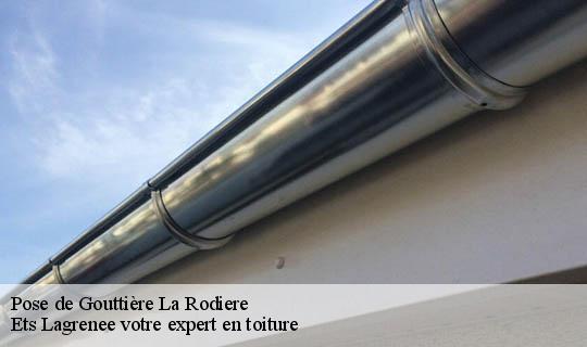 Pose de Gouttière  la-rodiere-69700 Ets Lagrenee votre expert en toiture