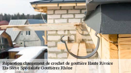 Réparation changement de crochet de gouttière  haute-rivoire-69610 Ets Steve Spécialiste Gouttières Rhône
